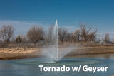 3HP Tornado with Geyser